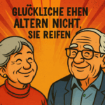 Glückliche Ehe, Senioren, Partnerschaft, Liebe, Rente, weise ältere Menschen, Seniorenpaar, lebenslange Liebe, glückliches Alter, Partnerschaften im Alter.